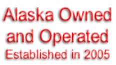 Alaska Owned and Operated Established in 2005