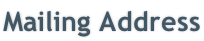 Mailing Address